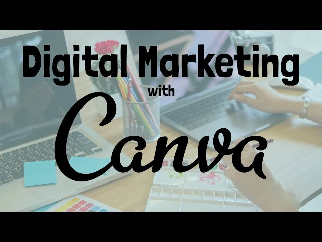digital marketing with canva